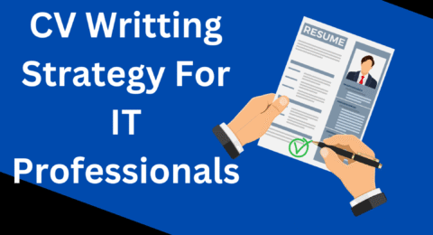 CV Writing Strategy for IT Jobs and Its Importance